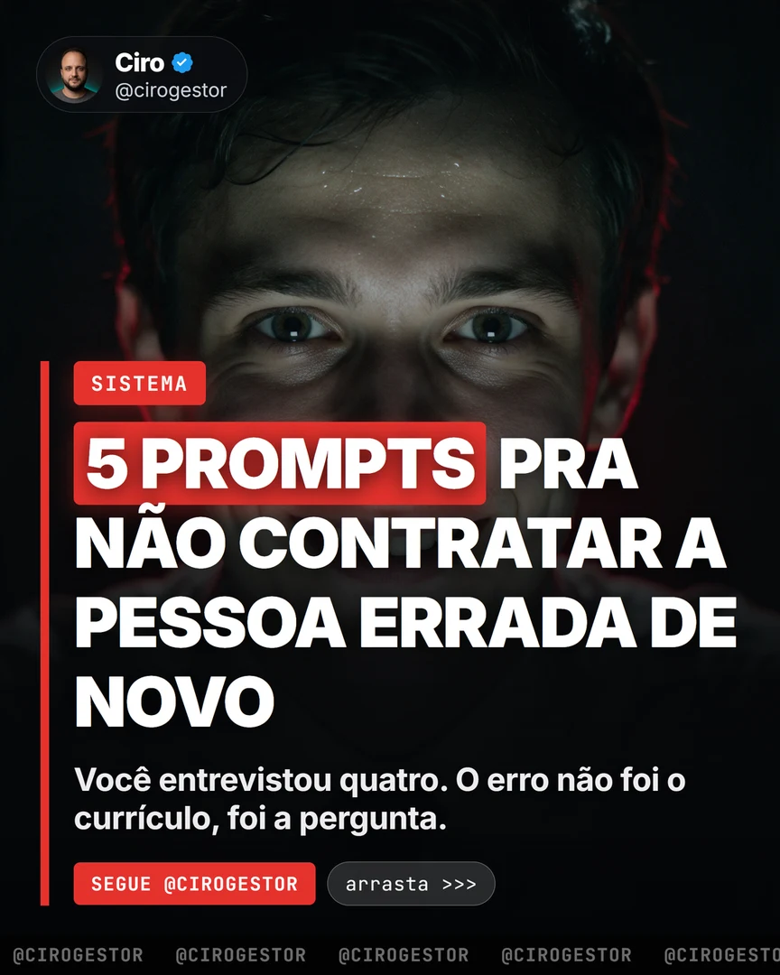 5 prompts pra não contratar a pessoa errada de novo