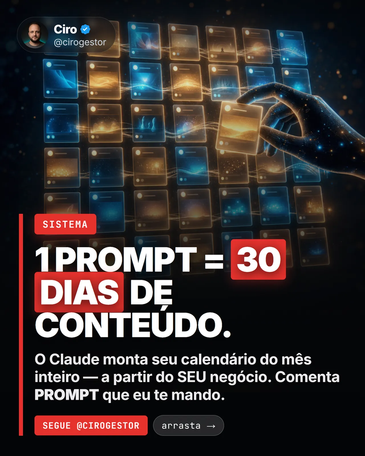 1 prompt = 30 dias de conteúdo montados a partir do seu negócio