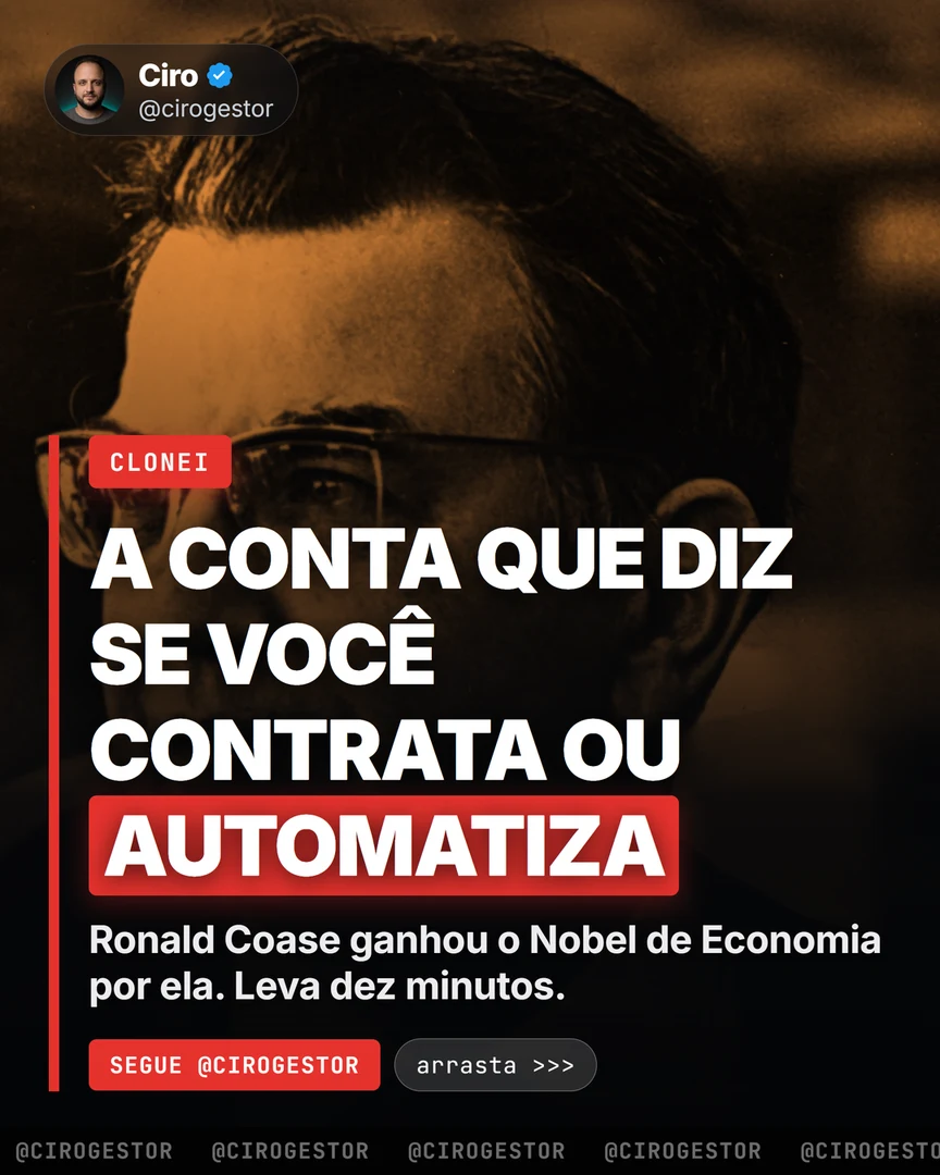O clone do Ronald Coase: contratar, terceirizar ou automatizar, com os seus números