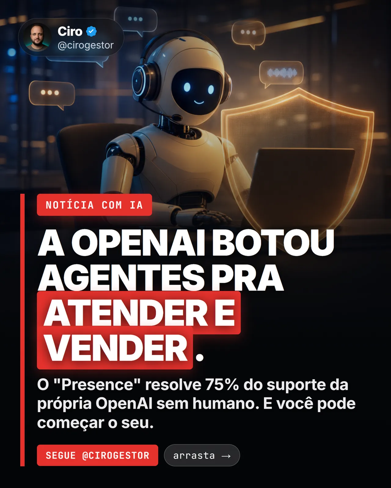Monte seu 1º agente de atendimento e vendas